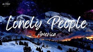 America - Lonely People (Lyrics)