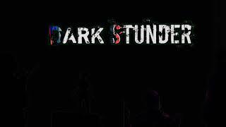 DARK STUNDER