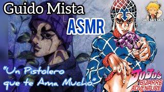 MISTA GUIDO X Listener ASMR ||| ROLEPLAY | JJBA: Golden Wind “Un Pistolero que te Ama Mucho”