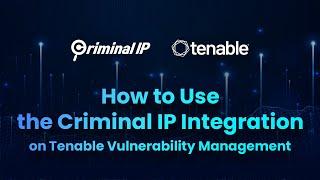 How to Use the Criminal IP Integration on Tenable Vulnerability Management