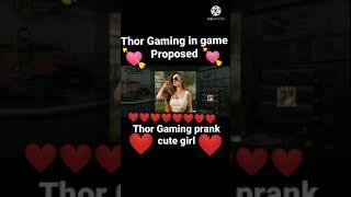 Thor Gaming in game proposal ️️️️️️️️️️️️️️ prank cute girl ️️️️️️