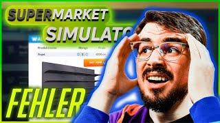 Das war so ein DUMMER Fehler... // Supermarket Simulator #7