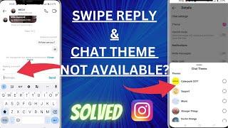 Instagram Messenger Themes & Swipe Reply Option Not Available Problem Solved