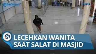 Pemuda Misterius di Bojonegoro Masuk Masjid dan Melecehkan Jemaah Wanita yang Sedang Salat