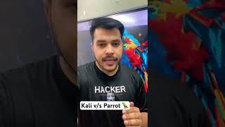 Parrot Security v/s Kali Linux  New Video on @CyberKaksha  | cyber security | hacker vlog