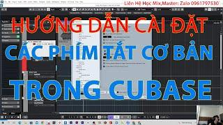 HƯỚNG DẪN CÀI ĐẶT CÁC PHÍM TẮT CƠ BẢN THƯỜNG SỬ DỤNG TRONG CUBASE | Keyboard shortcuts in Cubase