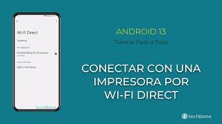 Conectar con una Impresora por Wi-Fi Direct [Android 13]