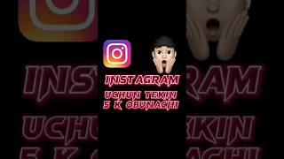 Instagram Uchun Tekin 5000ta obunachi Nakrutka urish 2023 oson usuli.