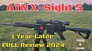 ATN X-Sight 5: 1 Year Later... Review (2024)