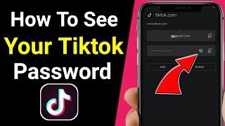 How To See Your Tiktok Password if you Forgot It  | How To See Your Tiktok Password