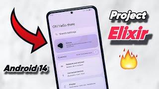 Finally Project Elixir V4.0 is here: Android 14 First Look 