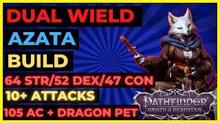 PF: WOTR ENHANCED - DUAL WIELD AZATA Build: 64 STR/52 DEX, 105 AC, 10+ ATTACKS & DRAGON Pet!