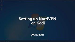 How To Set Up NordVPN on Kodi