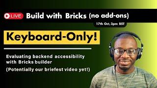 DD Live 08: Build with Bricks - Keyboard-only version