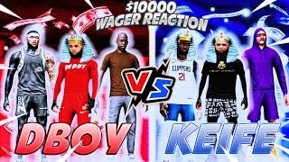 Keife Wagered Dboy & YoBoss For $10,000 In The BIGGEST Wager In NBA2K21 History!  | REACTION