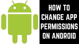 How to Change App Permissions on Android