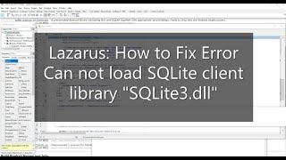 Lazarus Free Pascal - How to fix Error Can not load SQLite client library "sqlite3.dll"