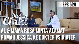 TEMUI DOKTER PSIKIATER AL & MAMA ROSA MINTA ALAMAT RUMAH JESSICA | IKATAN CINTA