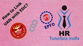 How To Link UAN With ESIC? || UAN Seeding With ESIC? || HR Tutorials India || Link UAN With ESIC