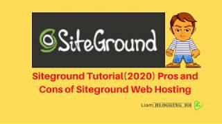 Siteground  Review 2020: Pros and Cons of Siteground Web Hosting