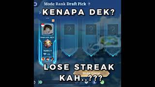 kenapa dek lose streak kah?