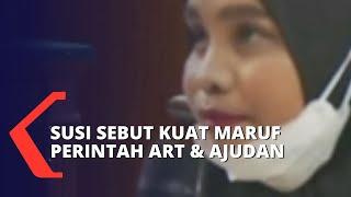 Saksi ART Susi Sebut Kuat Maruf Berani Perintah Ajudan Ferdy Sambo!