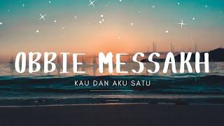 Obbie Messakh - Kau Dan Aku Satu