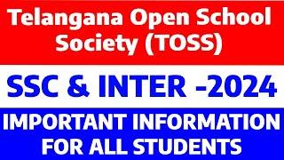 Telangana Open School Society TOSS SSC & Open Inter Students Important Information
