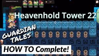 HEAVENHOLD TOWER 22 - How to complete - Guardian Tales