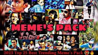 TOP 25 Most Popular Meme's Template Pack || 2023 New Trending Pack || BY - ONLYONETAP FF ️ ||