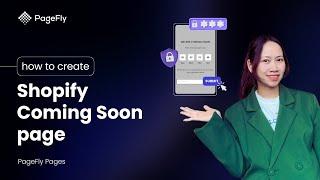 Shopify Coming Soon Page Tutorial | How to Create in PageFly
