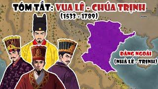 Tóm tắt: Vua Lê - Chúa Trịnh (1533 - 1789) | Nhà Lê Trung Hưng | Lịch sử Việt Nam