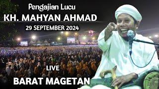  LIVE PENGAJIAN LUCU || KH. MAHYAN AHMAD TERBARU 29 SEPTEMBER 2024 || DI MANGGE BARAT MAGETAN