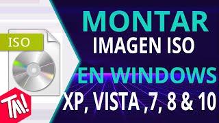 Como montar imagen ISO en Windows XP VISTA 7 8 & 10
