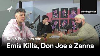 Burning Steps, un viaggio tra sneakers e rap con Zanna ed Emis Killa | Ospite: Don Joe