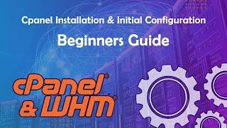 How to Install Cpanel WHM and Configuration
