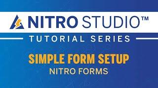 NITRO Studio™ Tutorial Series: NITRO Forms - Set up a Simple Form