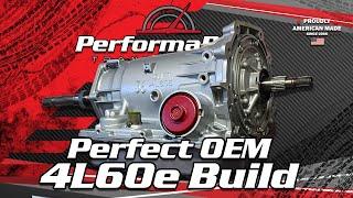 Building The Perfect OEM 4l60e