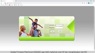 Update Firmware Terbaru Fiberhome HG6243C Agar lebih maksimal untuk AP dan menghilangkan vlan100