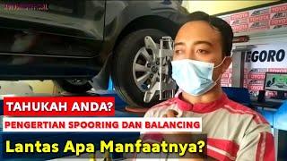 Apa yang Dimaksud Spooring dan Balancing? || Tarif dan Manfaat Spooring Dan Balancing Mobil