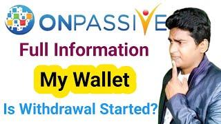 Full Information about My WalletIs Withdrawal Started? Must Watch & Share #ONPASSIVE