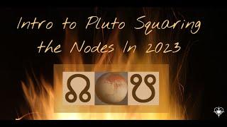 Intro to Pluto squaring the nodes