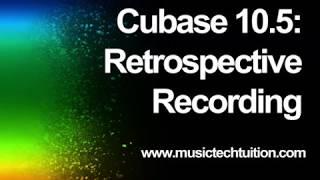 Cubase 10.5: Retrospective MIDI recording