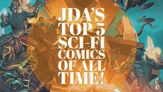 JDA's Top 5 Sci-Fi Graphic Novels Of ALL TIME!