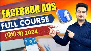 Facebook Ads Full Course in One Video 2024 | Facebook Ads Full Course Hindi | Facebook Ads Course