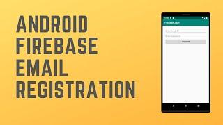 Firebase Email Authentication in Android