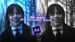 High quality tutorial ; after effects render settings + topaz settings