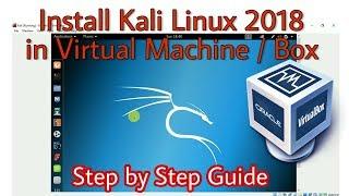 Install Kali Linux 2018 in Virtual Machine/Box | Windows 7/8/10 | Step by Step Guide