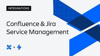 Integration benefits: Confluence and Jira Service Management | Atlassian