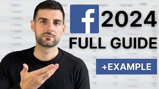 Full Facebook Ads Guide 2024 (+Service Business Example)